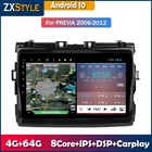Автомобильный радиоприемник 4G RAM для Toyota Estima PREVIA 2006-2012 мультимедийная стереосистема GPS-навигация головное устройство Android 10