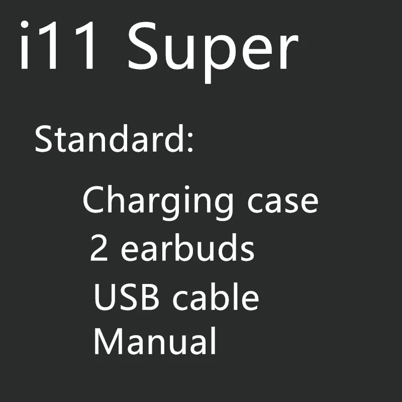 i11super standard I11 super TWS 1:1 PK W1 H1 чип беспроводные наушники Bluetooth наушники PK i20 i12 i10 i11 i9s i13 tws - Цвет: i11super standard