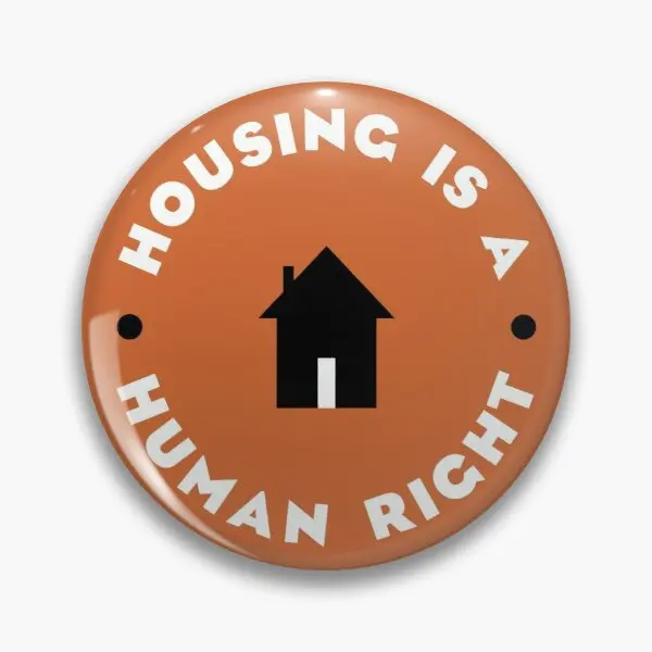 

Housing Is A Human Right Soft Enamel Pin Badge Decorative Clothes Badge Lapel Pin Brooch Jewelry for Women