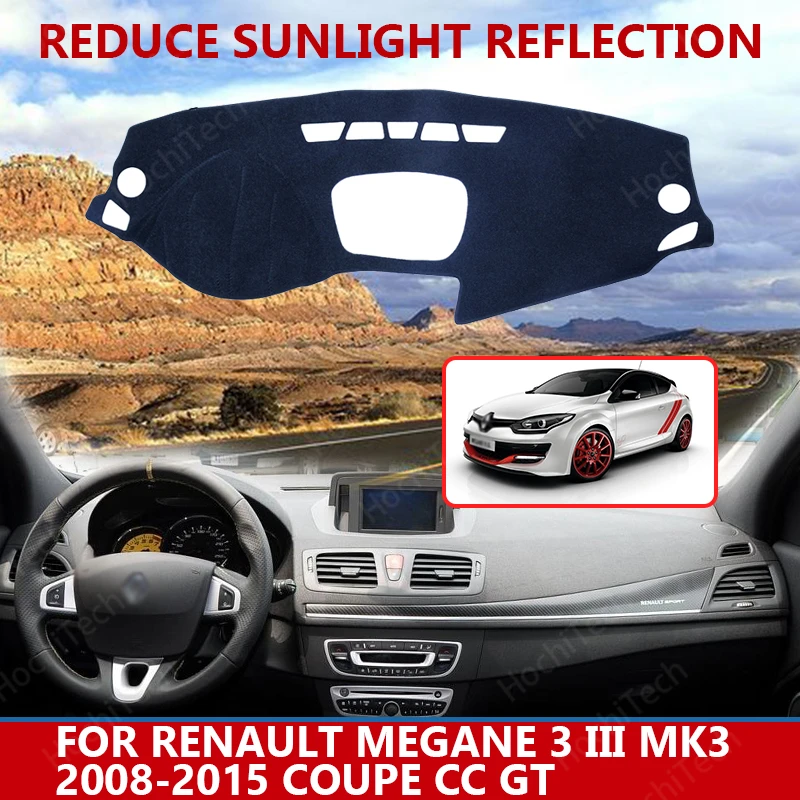 

for Renault Megane 3 MK3 2008-2015 Coupe CC GT Right Left Hand Drive Good Polyester Material Anti Light Car Dashboard Cover Mat