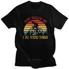 Винтажная рубашка в стиле ретро Не следуй за мной, я делаю глупые дела, Мужская Байкерская футболка, хлопковая футболка для велосипедиста, горный велосипед, футболка для велосипеда RMX