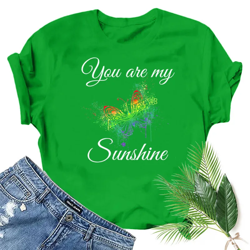 

You Are My Sunshine Butterfly Print Women T Shirt Short Sleeve O Neck Loose Women Tshirt Ladies Fashion Tee Shirt Tops Clothes