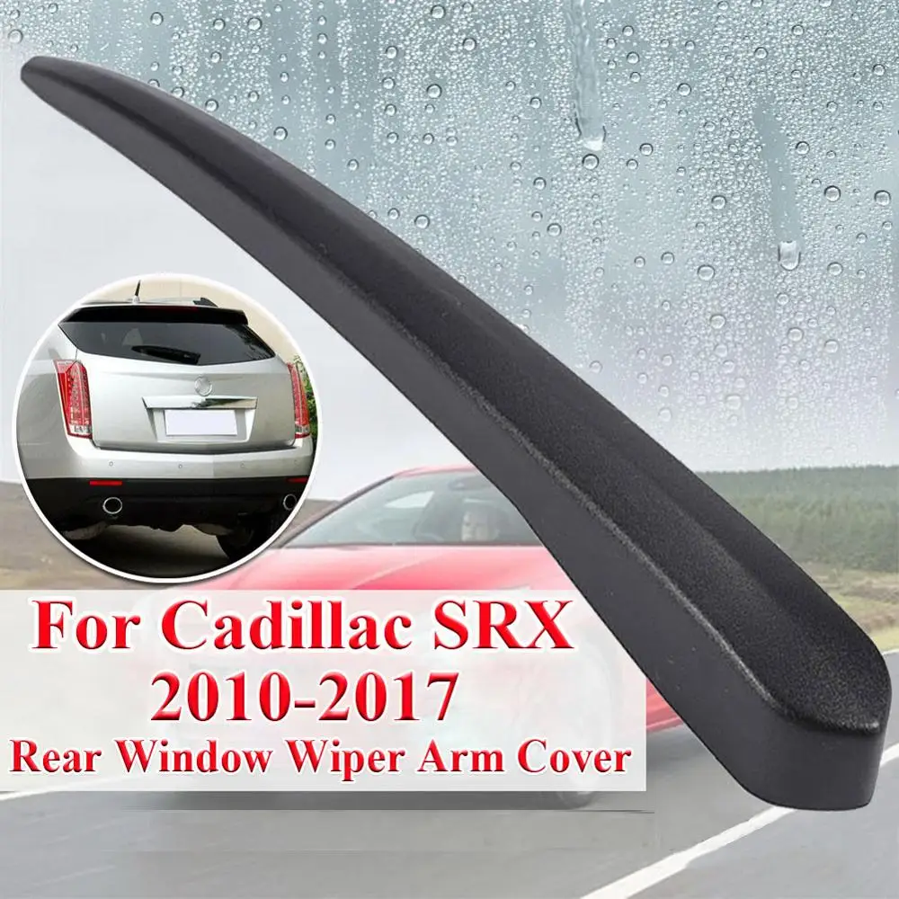 Задний стеклоочиститель для Cadillac SRX 2010 2017 черная пластиковая задняя крышка
