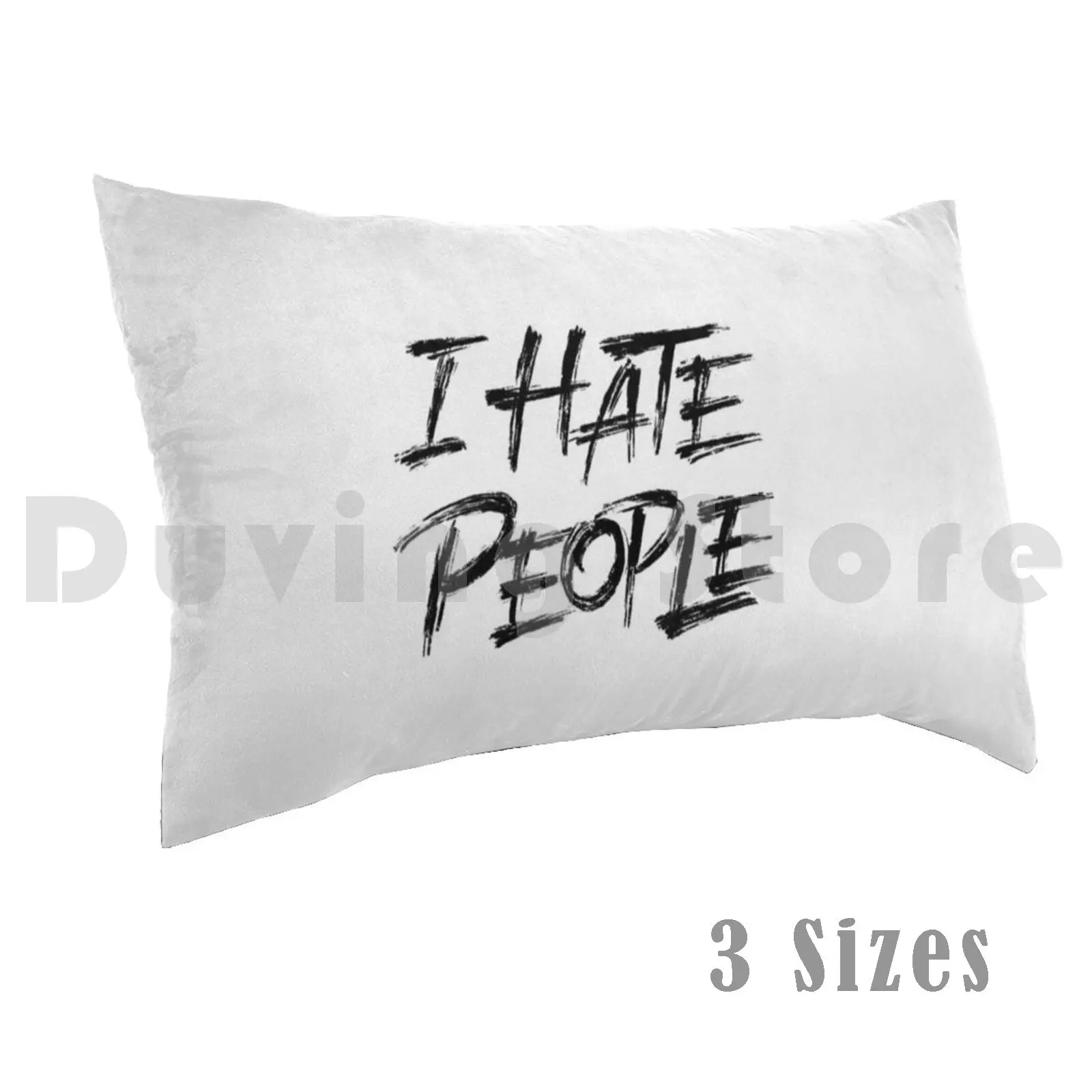 

I Hate People Pillow Case Printed 50x75 Misanthrope Unsociable Person Introvert Misanthropist Quote Saying