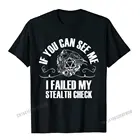 Забавная игровая футболка с надписью If Can See Me I't My Stealth Check, мужские футболки с принтом, хлопковые мужские топы, футболки, дизайнерские дешевые футболки