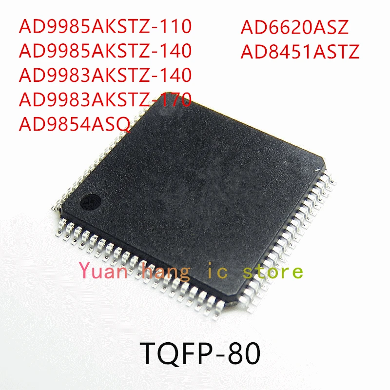 10 шт. AD9985AKSTZ-110 AD9985AKSTZ-140 AD9983AKSTZ-140 AD9854ASQ ad6620dress AD8451ASTZ IC