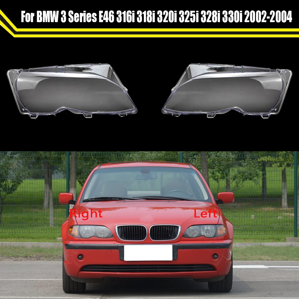 

Car Front Headlight Cover Headlamp For BMW 3 Series E46 316i 318i 320i 325i 328i 330i 2002-2004 Auto Lens Glass Lampshade Case