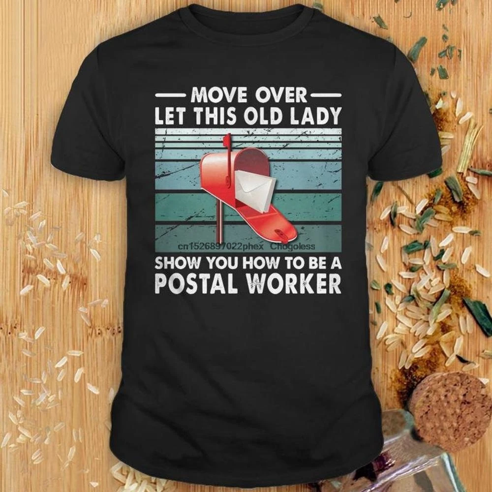 Funny Postal Worker Shirts Move Over Let This Old Lady Show You How To Be A Shirt Post |