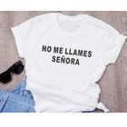 Don't CALL ME леди camiseta mujer Hipster буквенный принт женские футболки, одежда для детей, летняя хлопковая футболка с коротким рукавом и женские футболки, топы