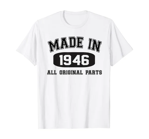 

Made In 1946 Birthday Gift All Original Parts Unisex T-shirt