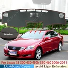 Из искусственной кожи для Lexus GS GS300 GS430 GS450h GS350 GS460 2006  2011 Противоскользящий коврик для приборной панели, Солнцезащитный коврик для приборной панели F Sport 300 430