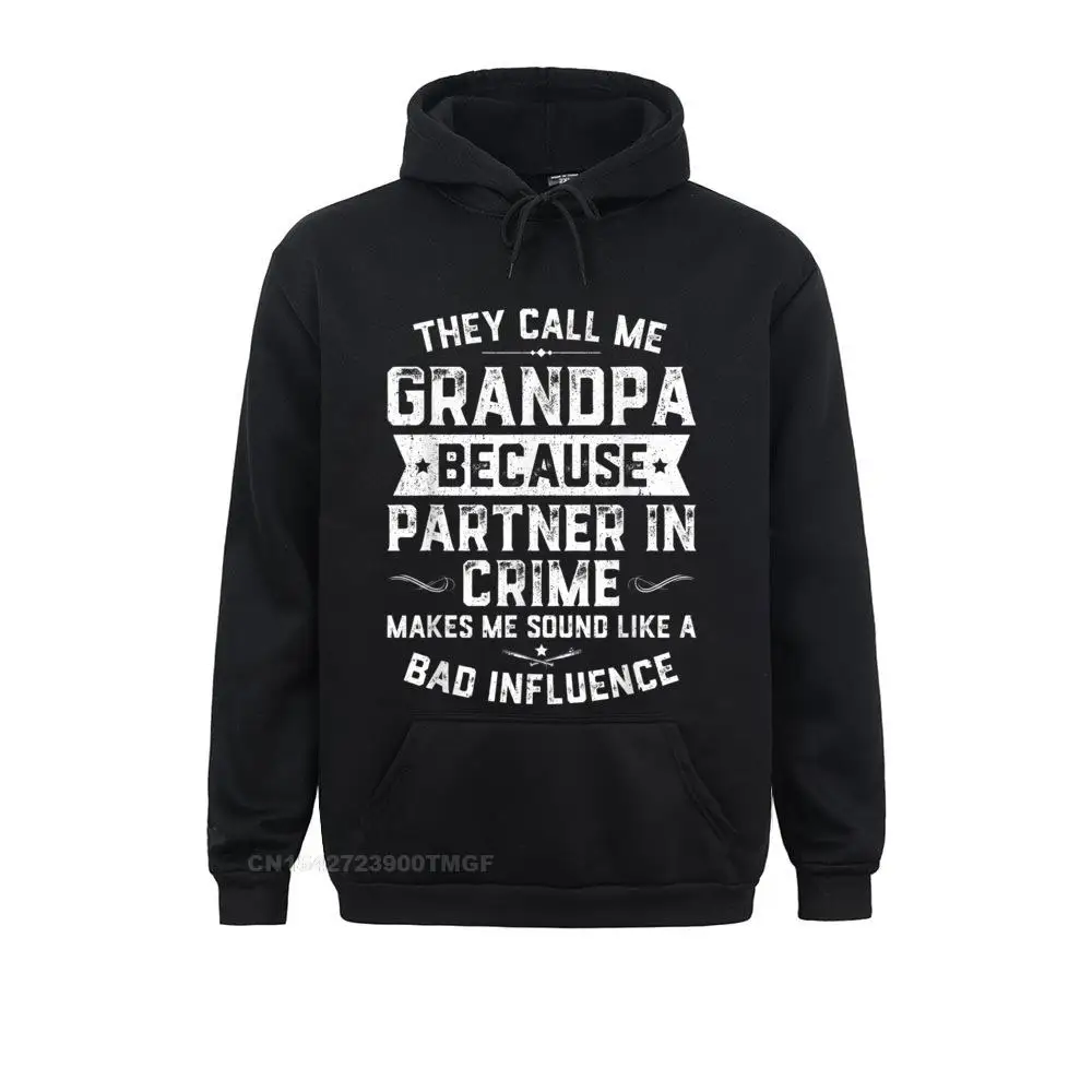 Mens Funny They Call Me Grandpa Because Partner In New Hoodie Design Hoodies for Women Streetwear Funny Hoods Prevalent