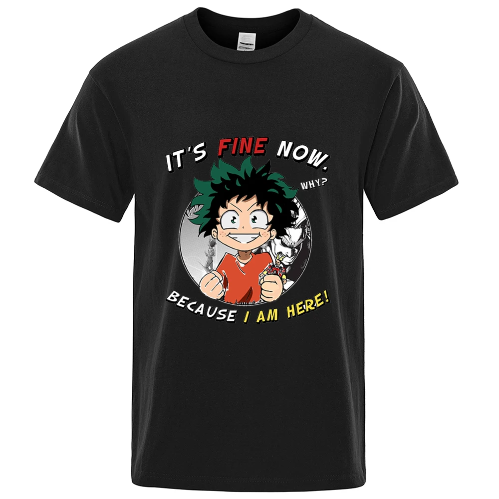 

Its Fine Now Funny Print Male T Shirts Harajuku Cartoon Clothing Brand Crewneck Streetwear Summer Comfortable Homme T-shirts