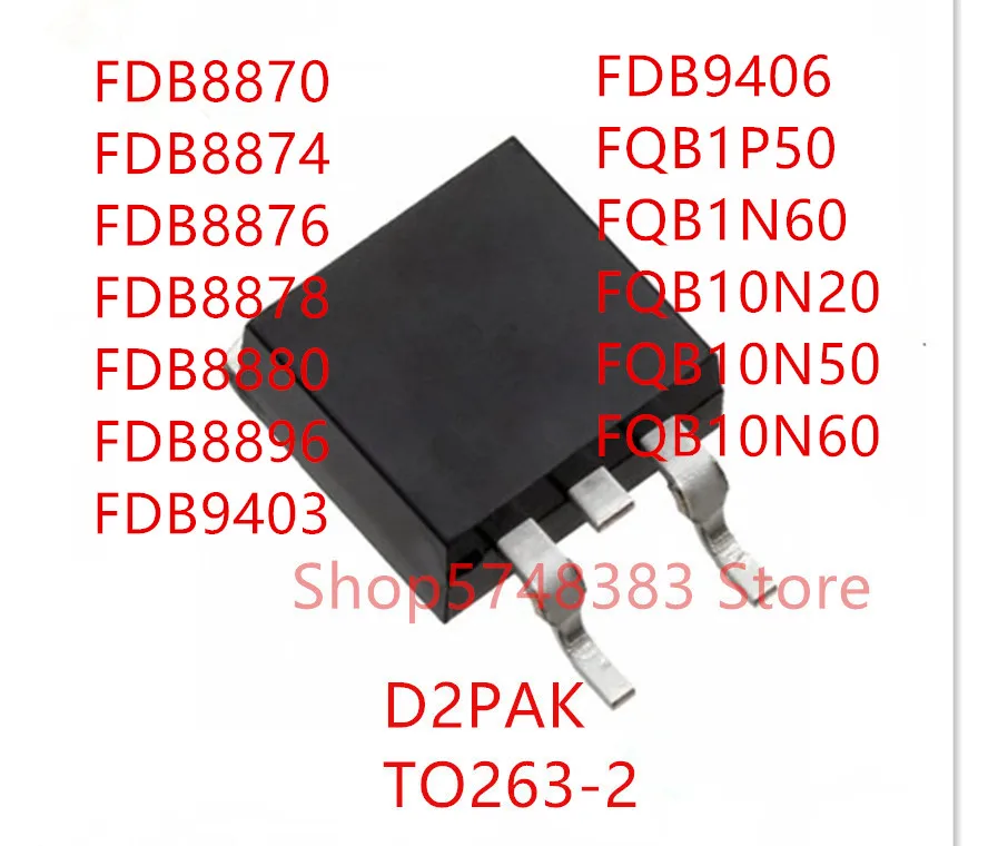 10 шт. FDB8870 FDB8874 FDB8876 FDB8878 FDB8880 FDB8896 FDB9403 FDB9406 FQB1P50 FQB1N60 FQB10N20 FQB10N50 fqbn10to 60|Аксессуары для