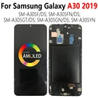 Super AMOLED samsung galaxy A30 ЖК-дисплей с рамкой для Samsung Galaxy A30 A305 дисплей SM-A305FDS SM-A305FNDS SM-A305GNDS SM-A305YNDS сенсорный дисплей дигитайзер в сборе