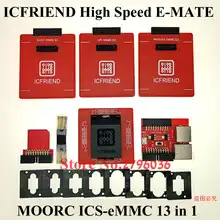 MOORC ICFRIEND высокоскоростной E-MATE E MATE PRO EMMC ICs-eMMC 13 в 1 BGA Z3X легкий jtag plus UFI Box MEDUSA Pro ATF