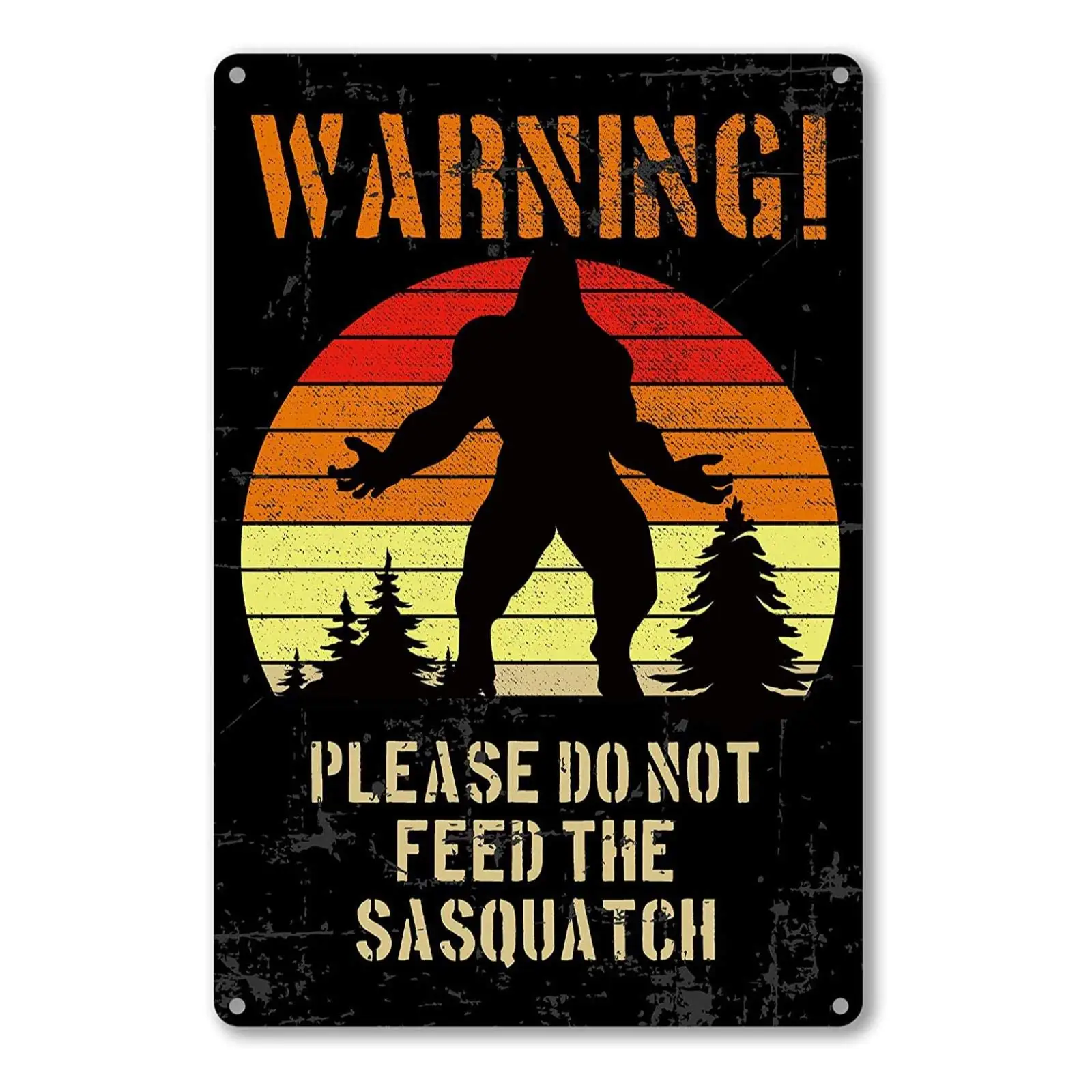 

Funny Quote Metal Wall Decor - Vintage Warning! Please Do Not Feed The Sasquatch Metal for Outdoor Decor Gifts Retro Warning S