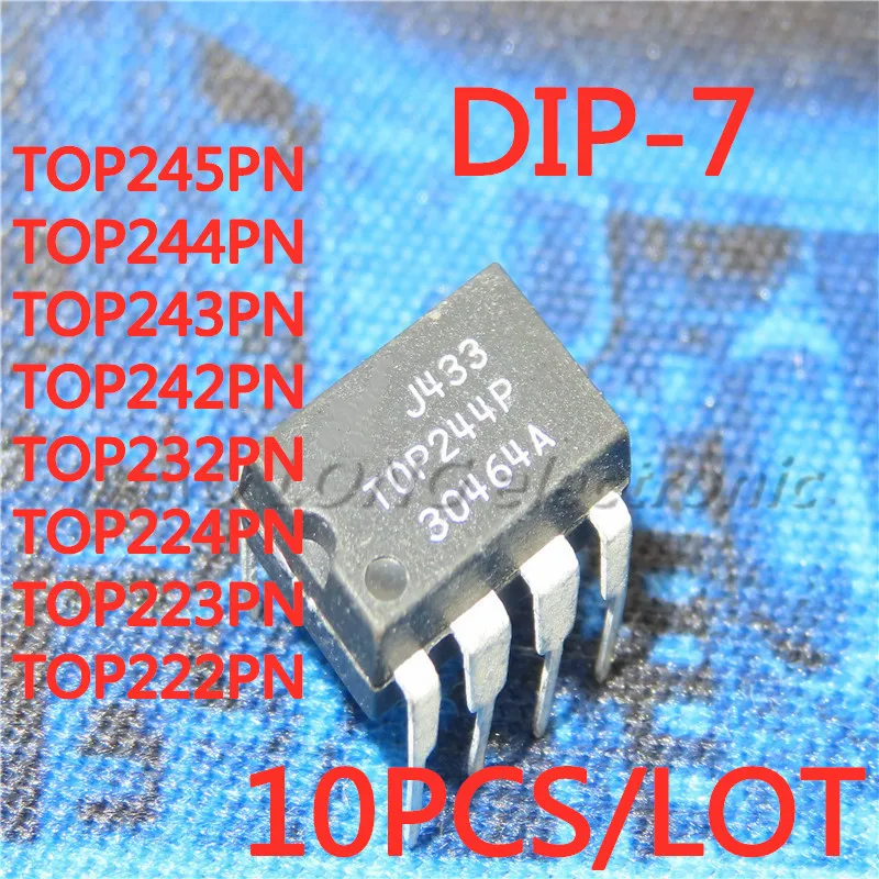 10 шт./лот TOP245PN TOP244PN TOP243PN TOP242PN TOP232PN TOP224PN TOP223PN TOP222PN DIP-7 микросхема в наличии