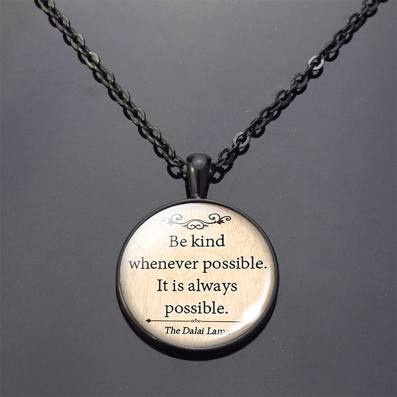 Be Kind Далай Лама подвеска с цитатой забавное вдохновляющее ожерелье Цитата