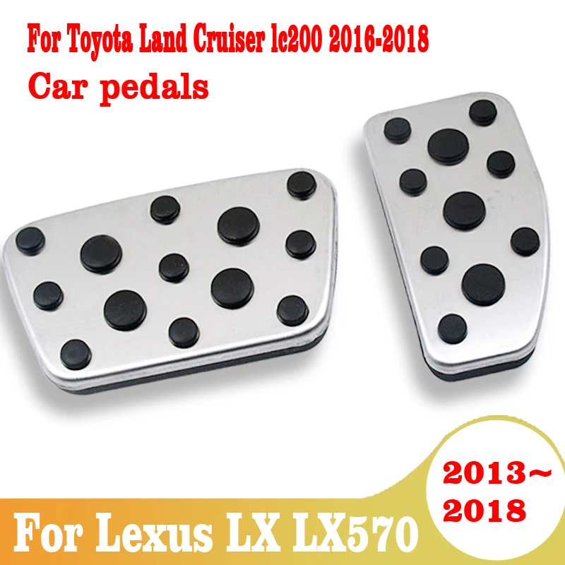 

For Lexus LX LX570 2013-2018 For Toyota Land Cruiser lc200 2016 2017 2018 Car Accelerator Footrest Pedal Brake Pad Accessories
