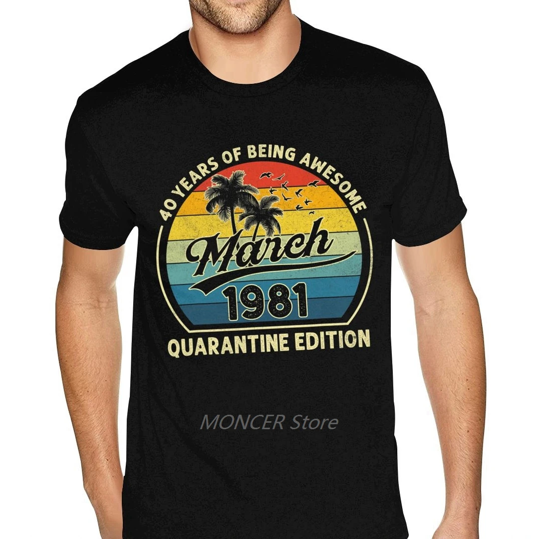 

Birthday March 1981 Quarantine 40 Years Old Gifts Shirt
