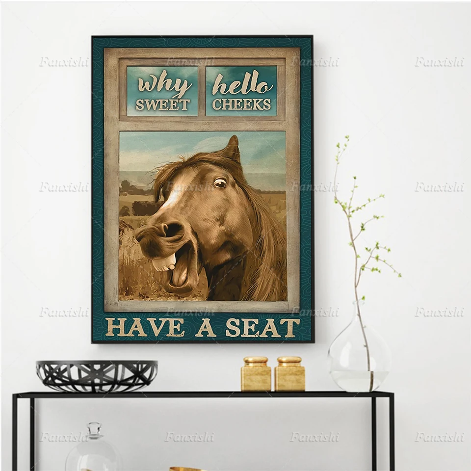 

Why Sweet Hello Cheeks Have A Seat Horse Funny Poster Nordic Wall Art Prints Retro Animal Canvas Painting Modular Pictures Decor