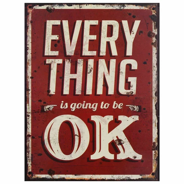 

Wall Hanging Evert Thing Is Going to Be Ok Retro Metal Wall Plaque Art Tin Sign