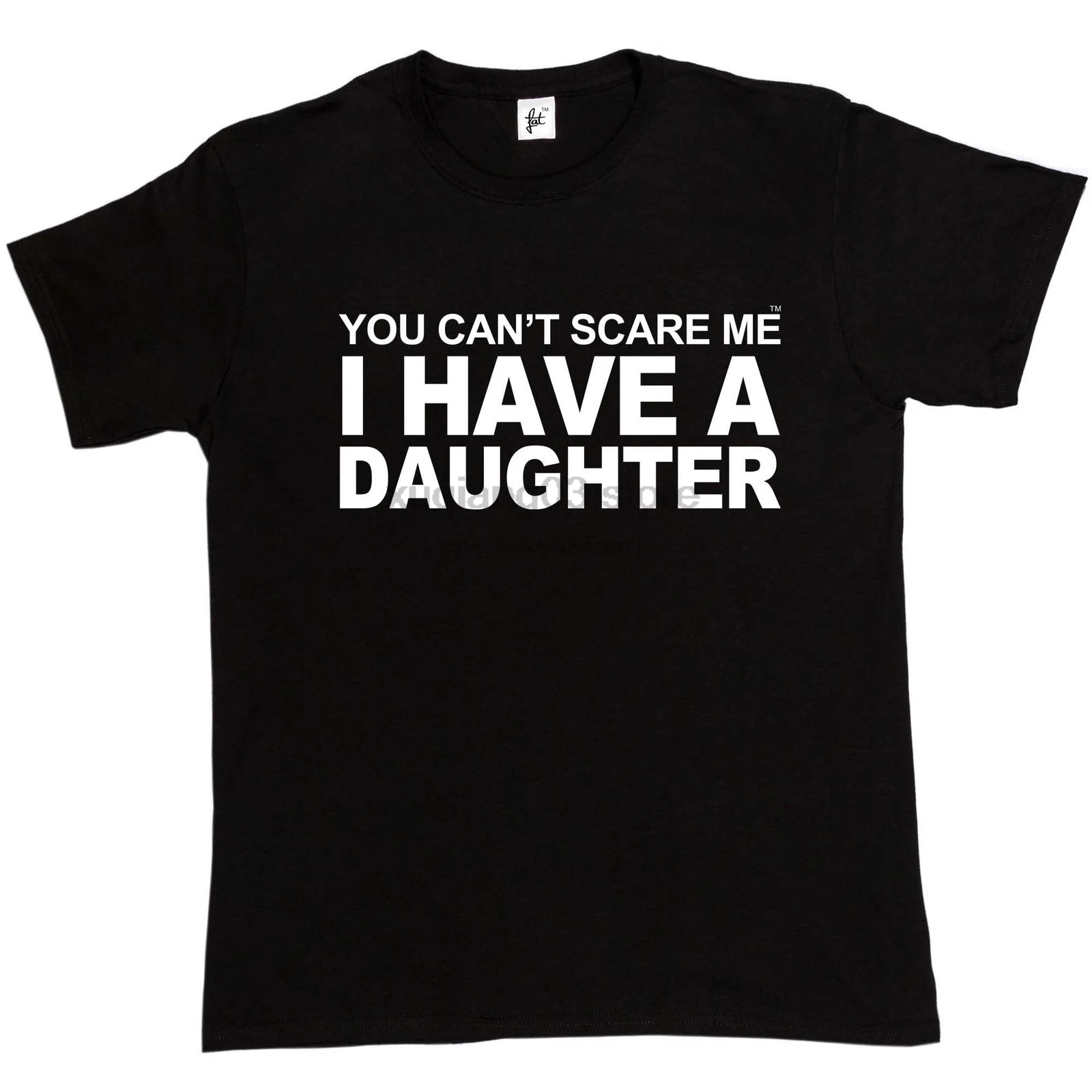 

You CanScare Me I Have A Daughter Funny Joke Fathers Day Gift Mens T-Shirt