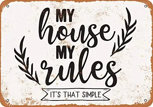 

Metal Sign - My House, My Rules. It's That Simple. - Vintage Look Wall Decor for Cafe beer Bar Decoration Crafts
