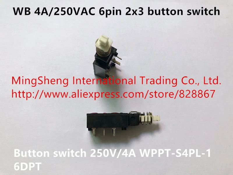 Фото Оригинальный Новый кнопочный переключатель 100% WB 4A/250VAC 6pin 2x3 6DPT 250V/4A wppt-s4pl-1 Оригинальный Новый кнопочный переключатель 100% WB 4A/250VAC 6pin 2x3 6DPT 250V/4A wppt-s4pl-1