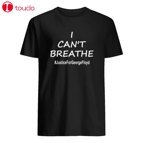 

I Can'T Breathe George Floyd Shirt Unisex Women Men Tee Shirt