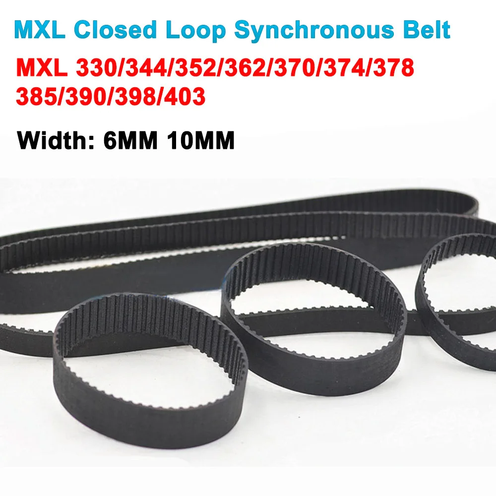

1Pcs MXL Close Loop Timing Belt 330 344 352 362 370 374 378 385-403 MXL Width 6mm 10mm 3D Printer Conveyor Belt for Industrial