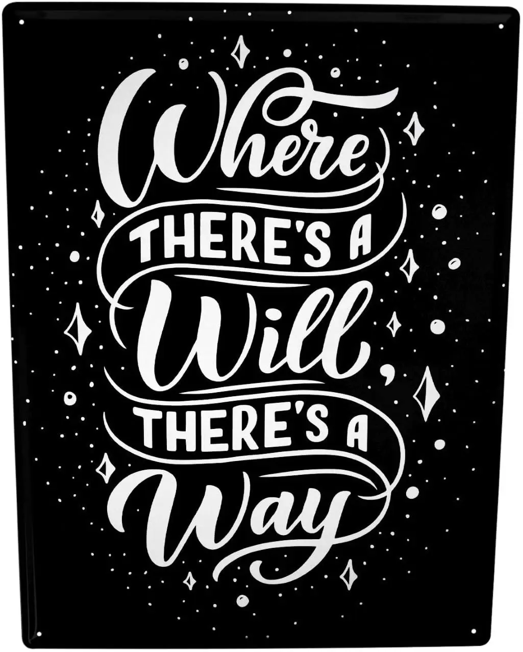 

Where There'S A Will There's A Way Poster Funny Sign Tin Art Wall Decor Vintage Aluminum Retro Metal Tin Sign 20x30cm