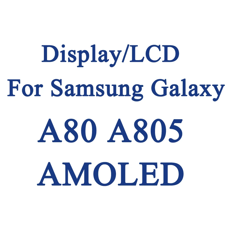 

LCD For Samsung galaxy A80 A805 A805F A8050 Display Touch Screen Digitizer Replacement Assembly