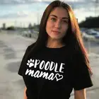 Футболка женская с коротким рукавом, модная рубашка в стиле Харадзюку, Повседневная Блузка с принтом пуделя, мама, собака, мама, лето