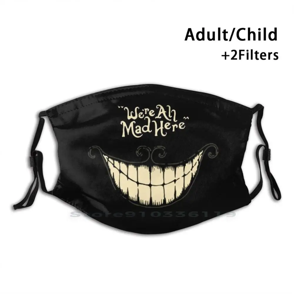 

We'Re All Mad Here рот многоразовая маска для лица с фильтрами дети все были злы здесь Алиса жуткий Кот Забавный