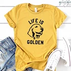 Женская футболка с круглым вырезом Life Is Golden Dog, хлопковая футболка с короткими рукавами и принтом животных, Прямая поставка