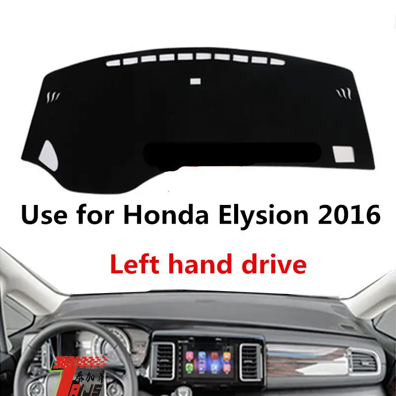

Taijs left hand drive car dashboard cover for HONDA Elysion 2016 anti lighting preventing UV different model sell mat pad
