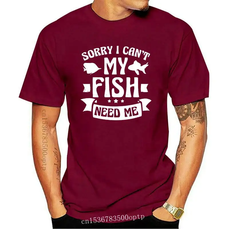 

Men t-shirt Fish Aquarium Shirt My Fish Need Me Gift tshirt Women t shirt