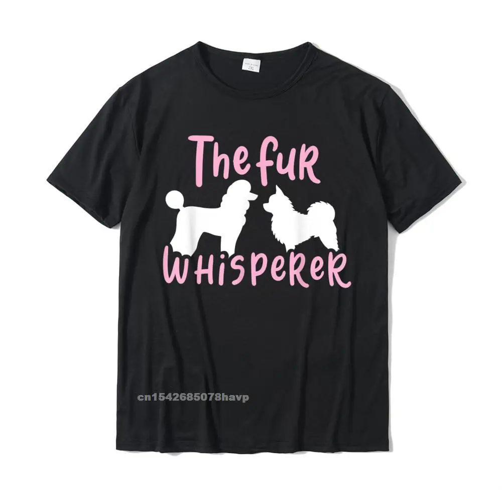 

Fur Whisperer Cute Dog Spa Dog Groomer T-Shirt Camisa Tees For Men Classic Cotton Top T-Shirts Geek