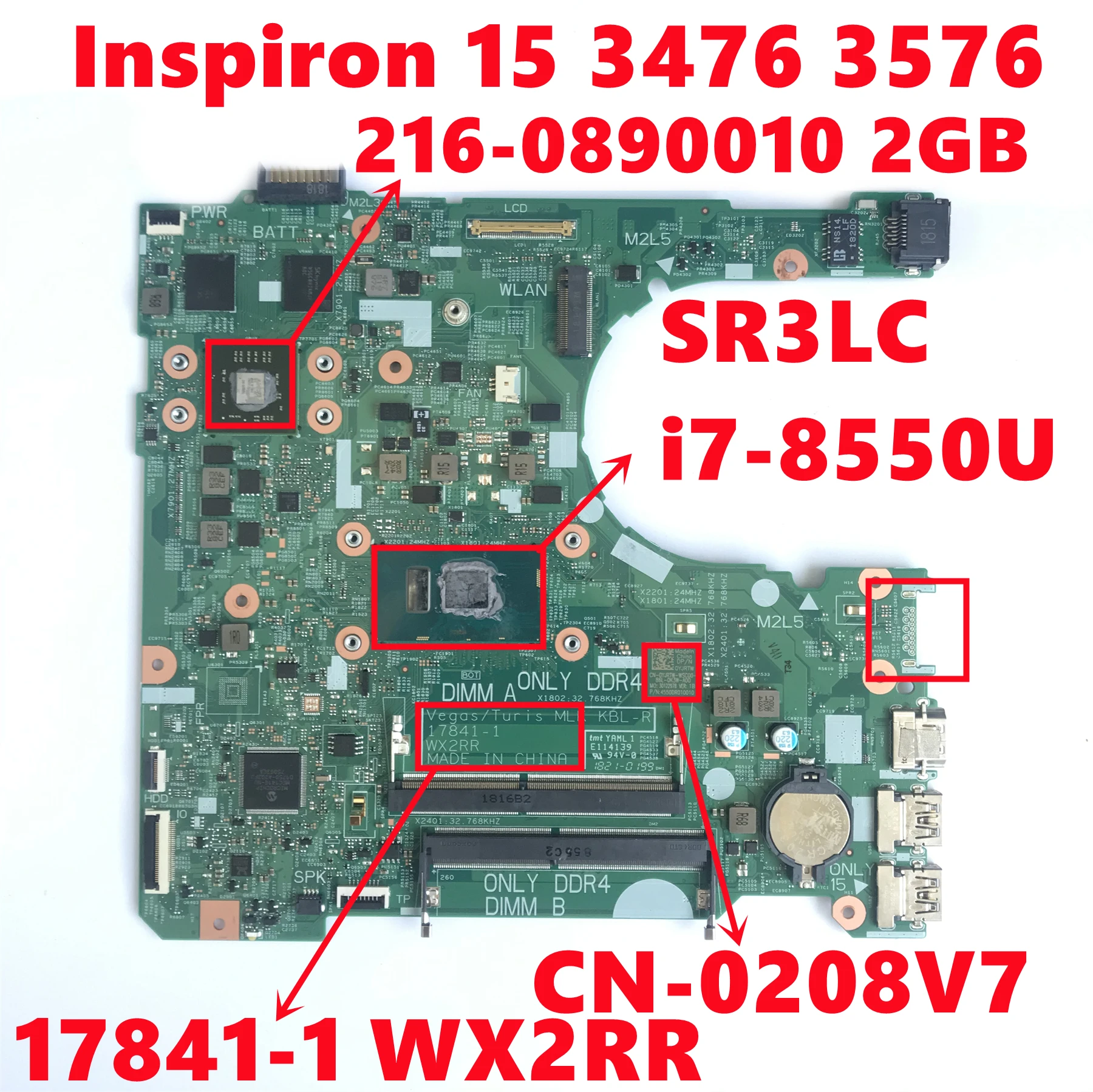 

CN-0208V7 0208V7 208V7 For Dell Inspiron 15 3476 3576 Laptop Motherboard 17841-1 WX2RR W/ i7-8550U 216-0890010 100% Fully Tested