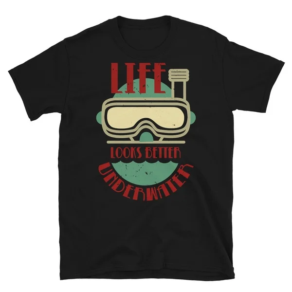 

Life Looks Better Underwater - Diving For Men Women Kids Certified Diver Scuba Buddy Tshirt Short-Sleeve Unisex T-Shirt