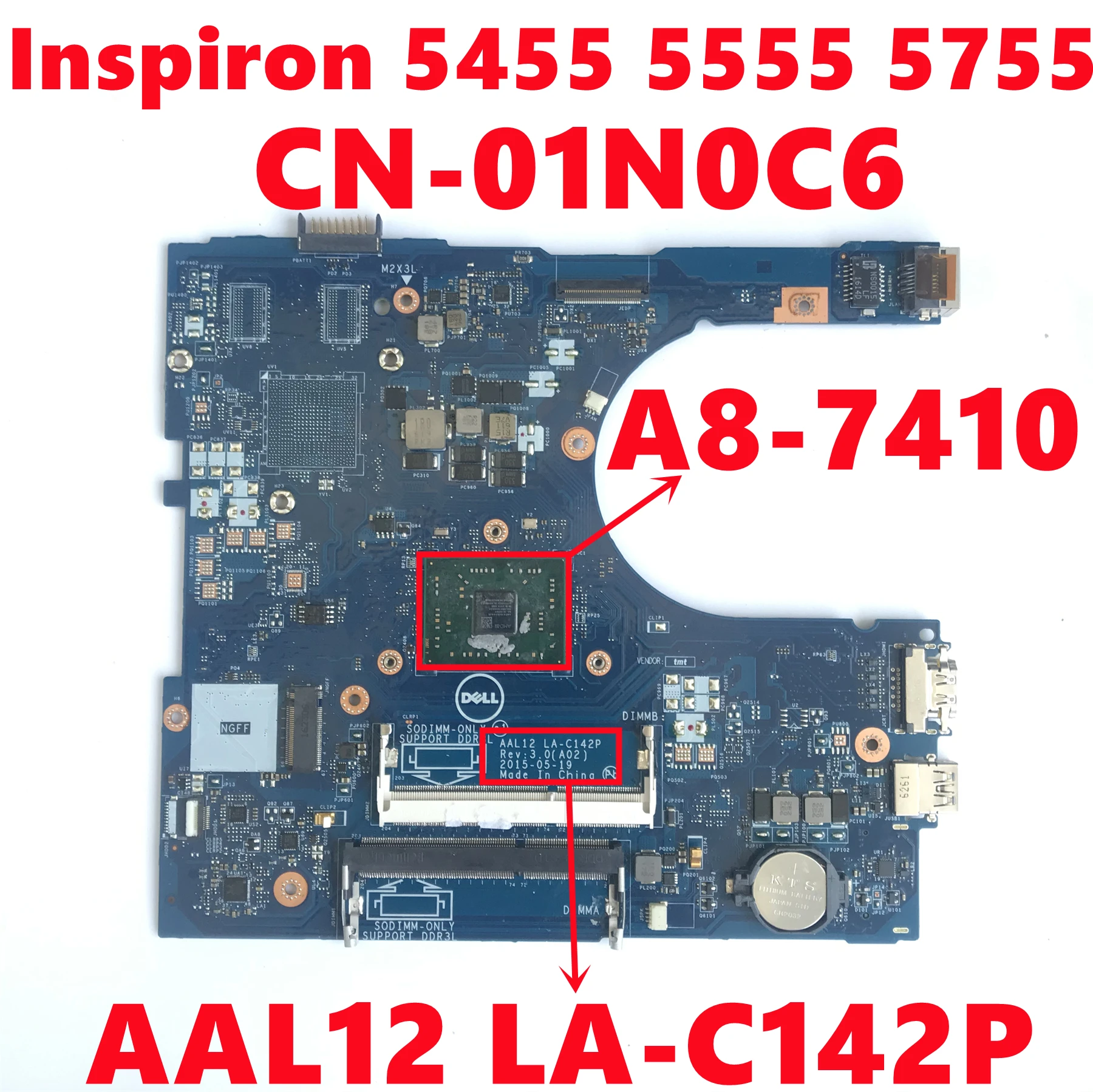 

CN-01N0C6 01N0C6 1N0C6 For Dell Inspiron 5455 5555 5755 Laptop Motherboard AAL12 LA-C142P With A8-7410 CPU 100% Fully Tested OK