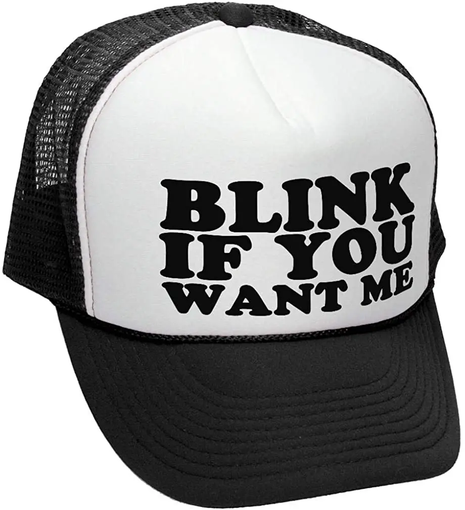 

Blink IF You Want ME - Retro Style Trucker Hat
