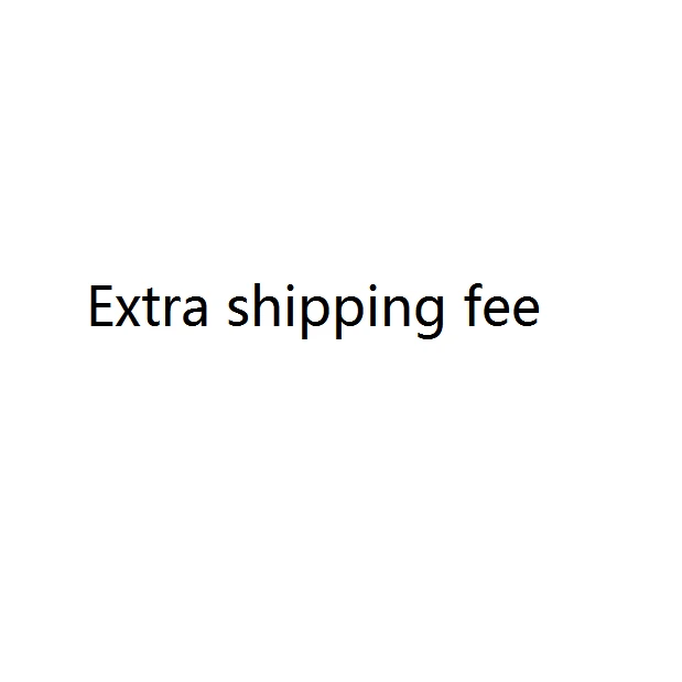 

Extra shipping fee 1