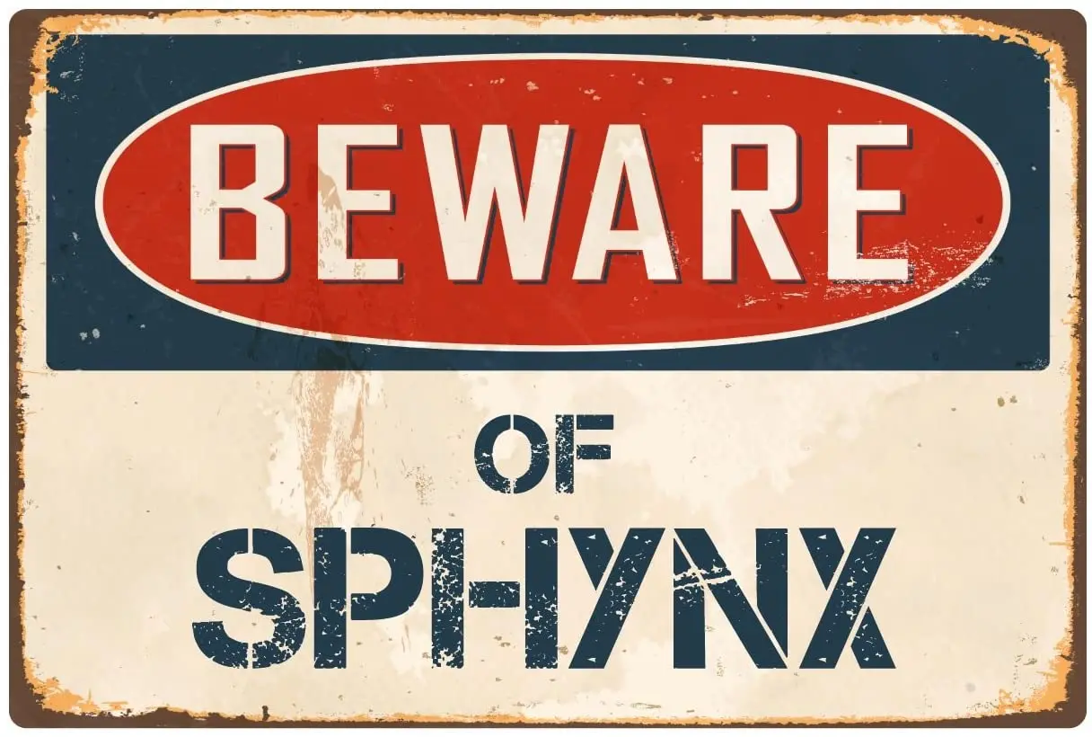 

StickerPirate Beware of Sphynx 8 x 12 Vintage Aluminum Retro Metal Sign VS398