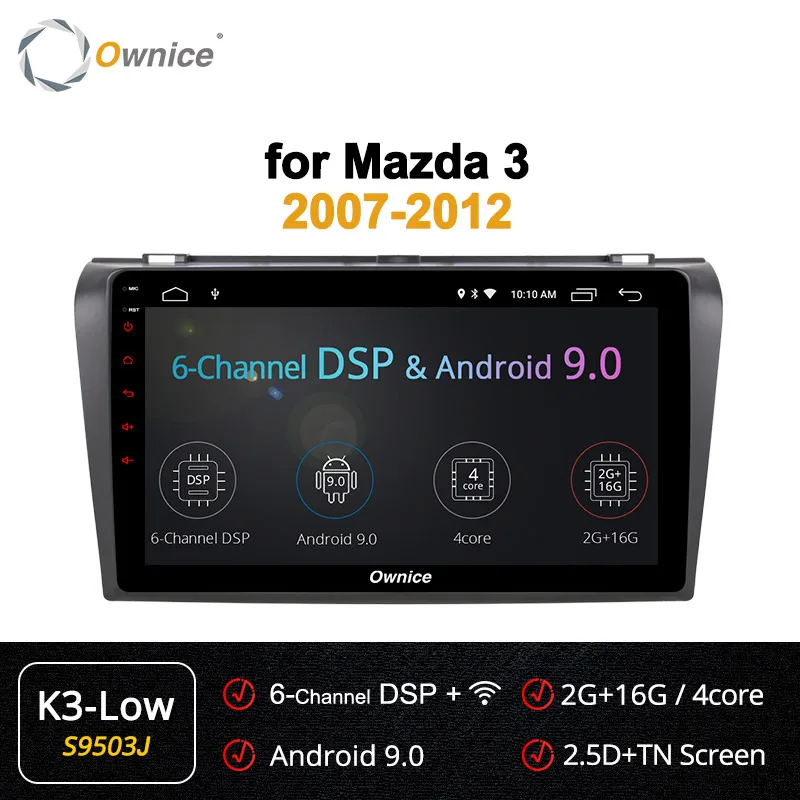 S9503 K3-Low Ownice k3 k5 k6 Автомобиль Радио Навигация DVD плеер для MAZDA 3 2007 2008 2009-2012 Android 9,0 Octa Core 4 аппарат не привязан к оператору сотовой связи 360 панорама DSP SPDIF - Цвет: S9503 K3-Low
