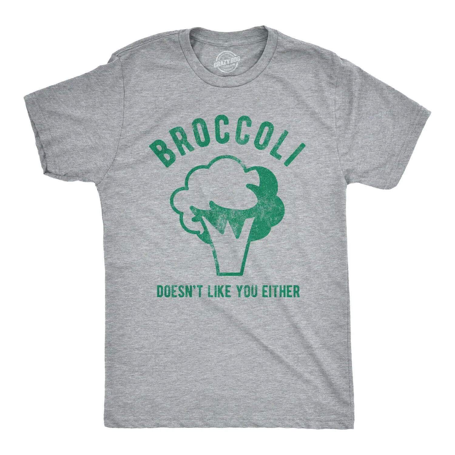 

Mens Broccoli Doesnt Like You Either T shirt Funny Sarcasm Graphic Gift for Him