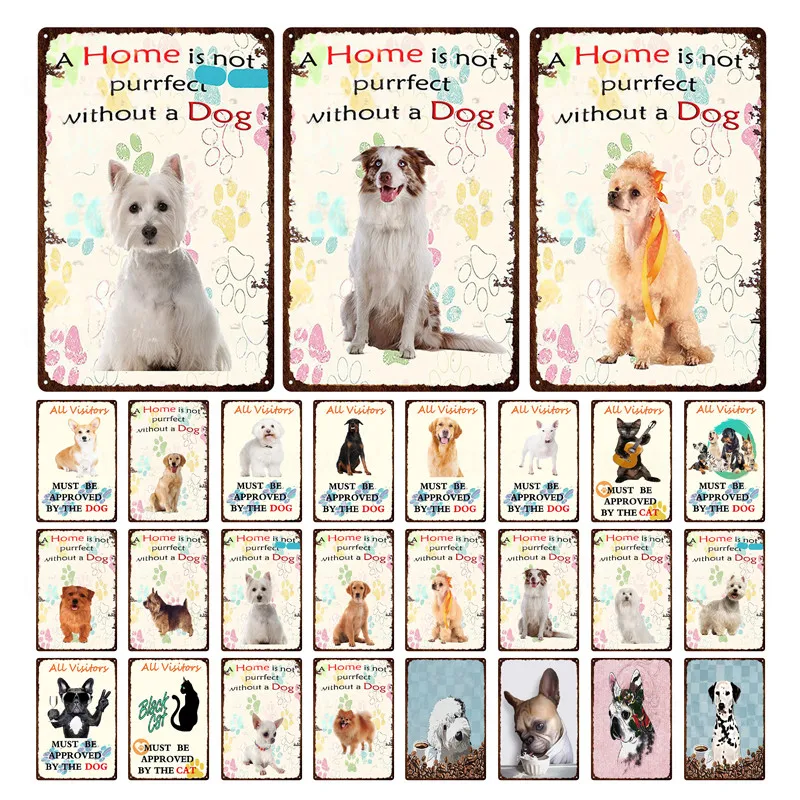 

Pet Wall Art Home Is Not Purrfect Without A Dog Tin Sign Plaque Metal Vintage Wall Home Art Pet Shop Craft Decor 30X20CM