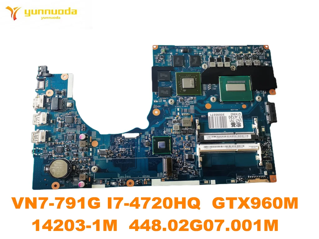 

Original for ACER VN7-791G Laptop motherboard VN7-791G I7-4720HQ GTX960M 14203-1M 448.02G07.001M tested good free shipping